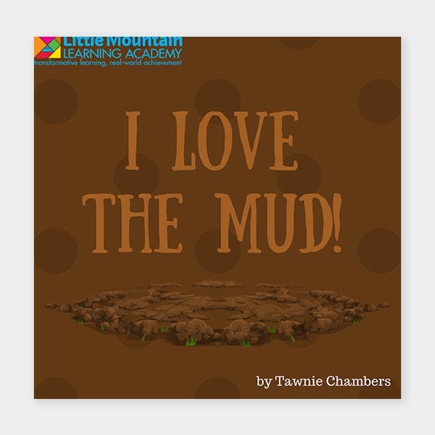 I Love the Mud! Book
